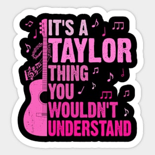 It's A Taylor Thing You Wouldn't Understand Retro Groovy 80s Sticker